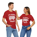 I'd Smoke That Pig BBQ T-Shirt with soft cotton fabric and bold barbecue print