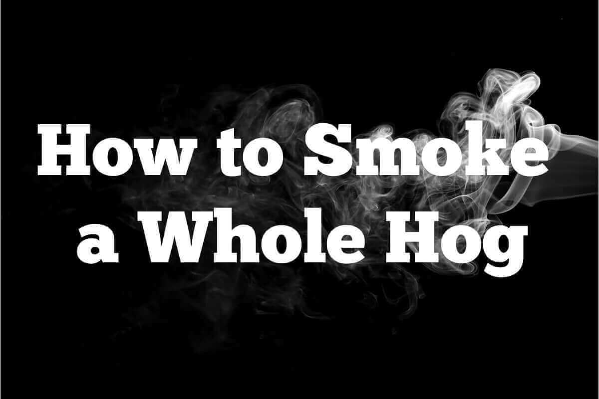 How to Smoke a Whole Hog Like a Pro