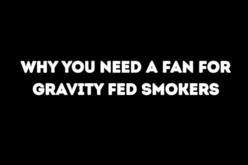  Digital fan system controlling temperature on a gravity-fed smoker for consistent and efficient BBQ cooking
