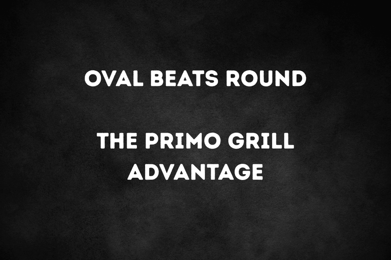Primo Ceramic Grill with oval design and premium accessories, made in the USA for serious backyard BBQ and competition use