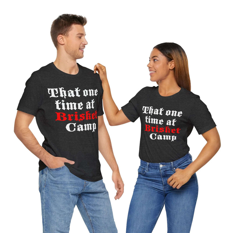 That One Time at Brisket Camp Barbecue T-Shirt Printify