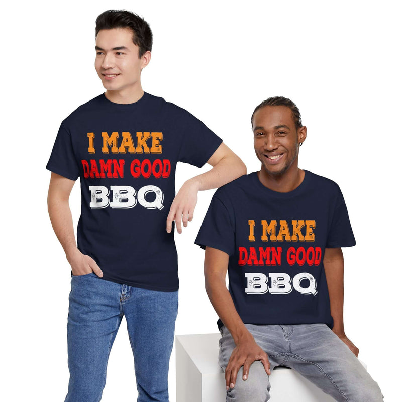 I Make Damn Good BBQ T-Shirt Printify