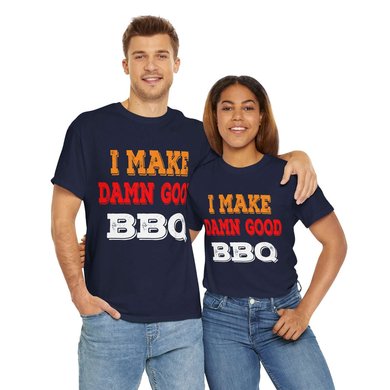 I Make Damn Good BBQ T-Shirt Printify