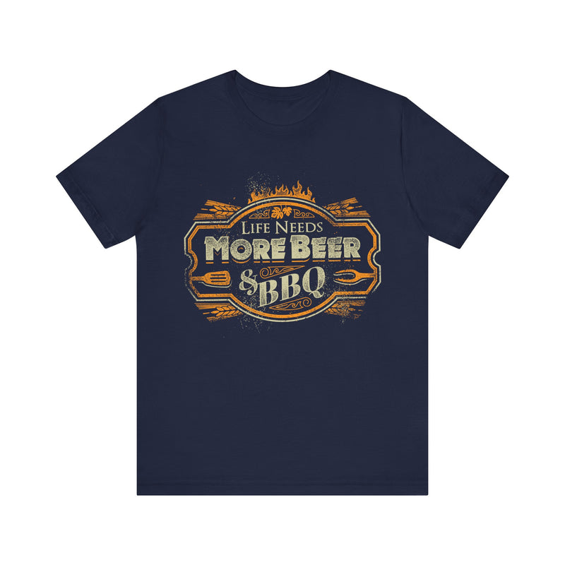 Life Needs More Beer & BBQ T-Shirt Printify