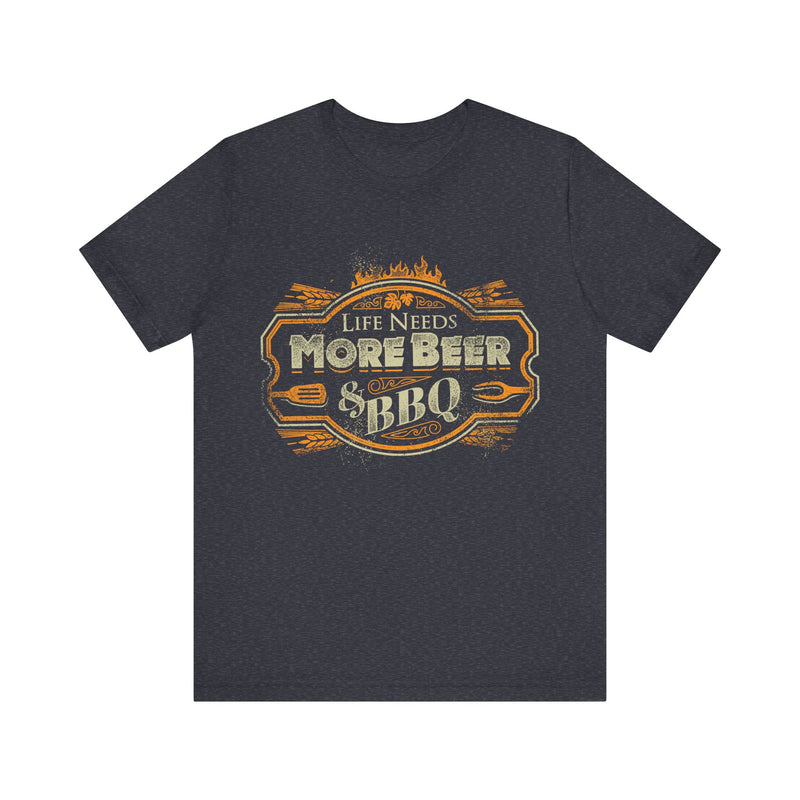 Life Needs More Beer & BBQ T-Shirt Printify