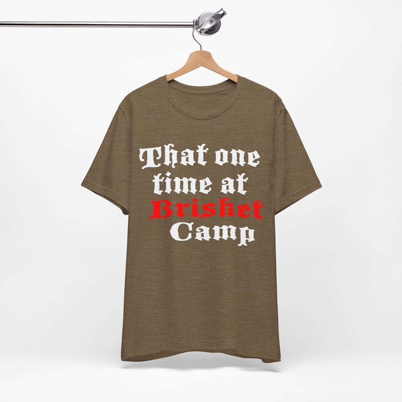 That One Time at Brisket Camp Barbecue T-Shirt Printify