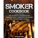 A grilled pork chop resting on a smoker grate, featured on the cover of Smoker Cookbook: The Ultimate Cookbook for Smoking Meat, Complete Cookbook for Smoked Meat Lovers - Paperback.