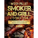 Wood Pellet Smoker and Grill Cookbook: Ultimate Smoker Cookbook for Real Pitmasters, Irresistible Recipes for Unique BBQ: Book 2 featuring cooked chicken legs on a grill.