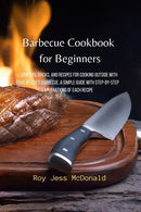 Barbecue Cookbook for Beginners: Learn Tips, Tricks, and Recipes for Cooking Outside with your Beloved Barbecue is a paperback from Books by splitShops. This simple guide features step-by-step instructions, practical grilling tips, and delicious BBQ recipes—making it perfect for anyone new to outdoor cooking.