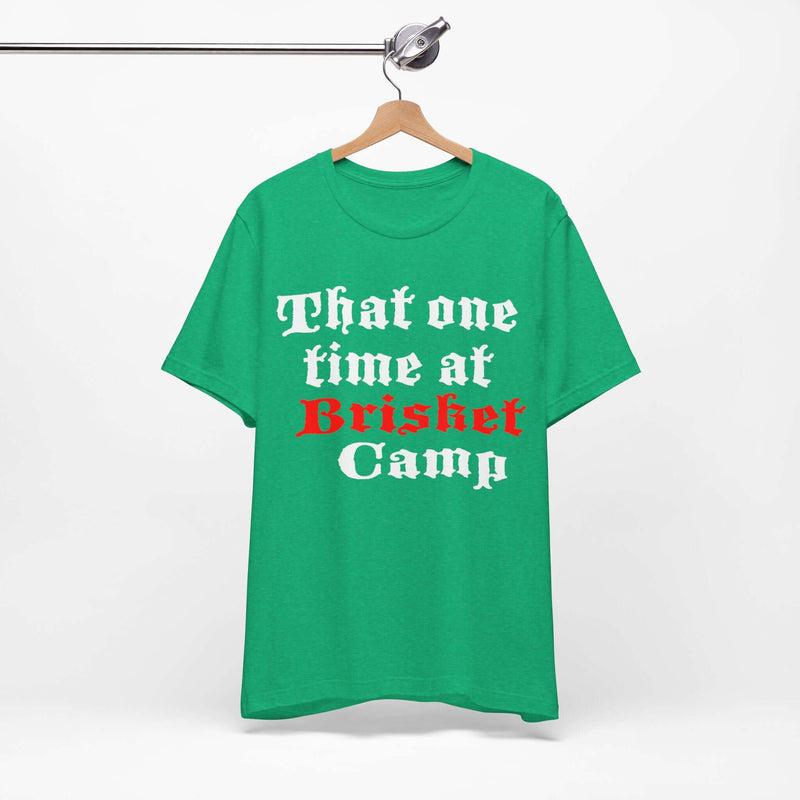 That One Time at Brisket Camp Barbecue T-Shirt Printify