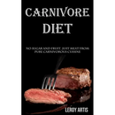 Paperback book cover for Carnivore Diet: No Sugar and Fruit, Just Meat From Pure Carnivorous Cuisine, featuring a fork in a piece of steak for a meat-only meal plan.