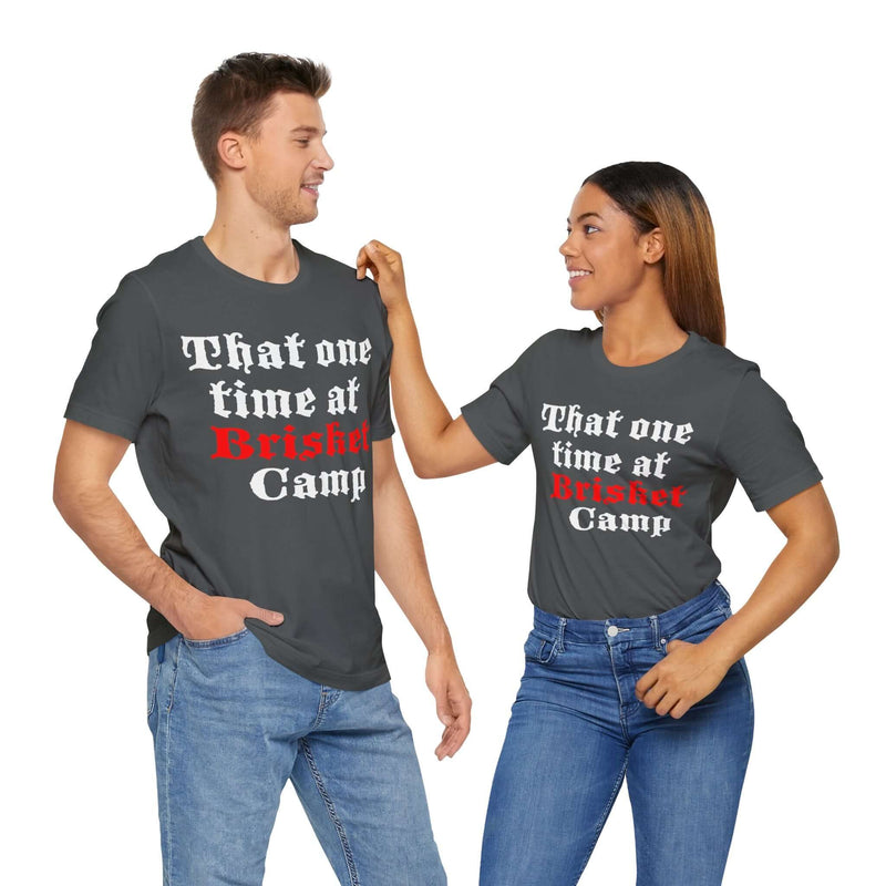 That One Time at Brisket Camp Barbecue T-Shirt Printify