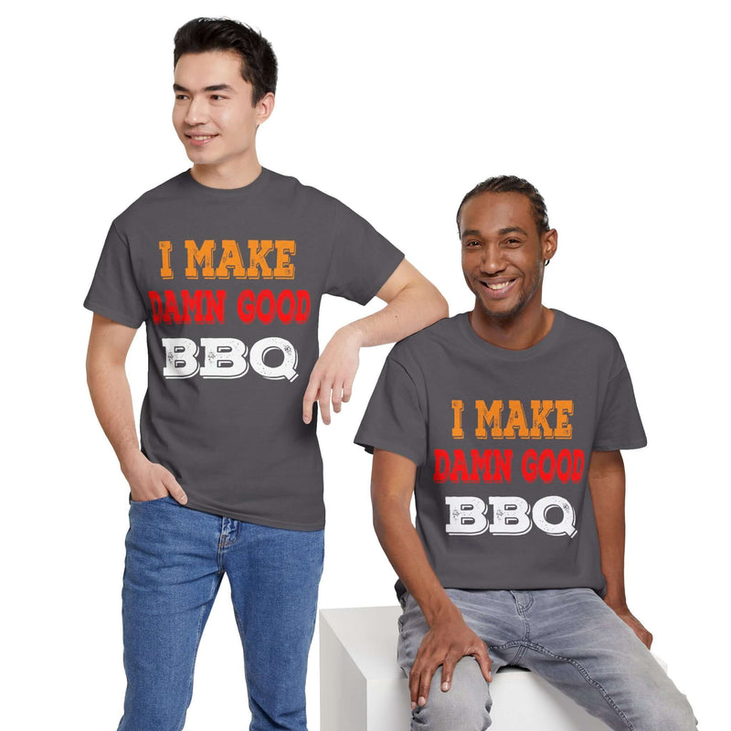 I Make Damn Good BBQ T-Shirt Printify