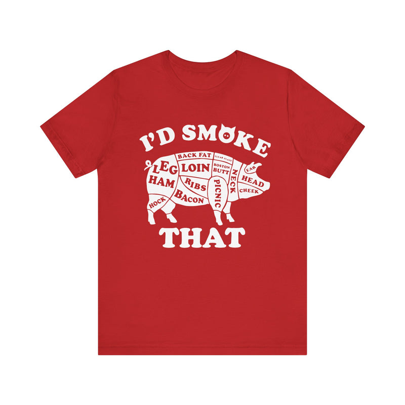 I'd Smoke That Pig Barbecue T-Shirt Printify