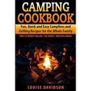 The Camping Cookbook Fun, Quick & Easy Campfire and Grilling Recipes for the Whole Family cover features a group of people gathered around a nighttime campfire, perfect for those seeking simple campfire recipes.