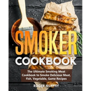 Cover of the Smoker Cookbook: The Ultimate Smoking Meat Cookbook to Smoke Delicious Meat, Fish, Vegetable, Game Recipes, featuring a basting brush in a bowl of sauce next to ribs on parchment paper.