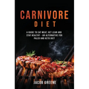Cover of Carnivore Diet: A Guide to Eat Meat, Get Lean, and Stay Healthy an Alternative for Paleo and Keto Diet featuring two steaks grilling over an open flame.