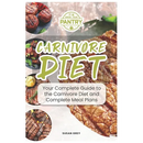 Book cover of Carnivore Diet: Eat Meat, Eggs and Cheese To Get Lean, The Biggest Trend Of 2019 (lose weight, steak diet, ketogenic, paleo, high fat, - Paperback by Susan Grey, featuring images of grilled steaks.