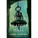 The paperback cover of The Bell Tolls at Traeger Hall features a large hanging bell against a dark, moody background, with the title and author name printed in white text.