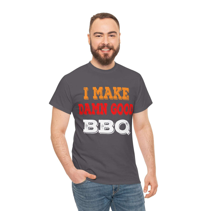 I Make Damn Good BBQ T-Shirt from DDR BBQ Supply modeled by backyard pitmaster at the smoker