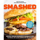 Cover of Smashed: 60 Epic Smash Burgers and Sandwiches for Dinner, for Lunch, and Even for Breakfast--For Your Outdoor Griddle, Grill, or Skillet, featuring a double smash burger with melted cheese, tomato, and lettuce.