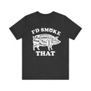  I'd Smoke That Pig BBQ T-Shirt with soft cotton fabric and bold barbecue print