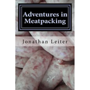 Book cover for Adventures in Meatpacking: A Memoir - Paperback, featuring a background of raw sausages set against a 1985 New York Meatpacking District theme.