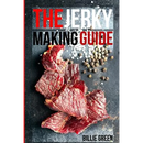 Paperback copy of The Jerky Making Guide: Learn How To Make Delicious Homemade Jerky With This Ultimate Guide, Types Of Meat To Use, Ways To Make Your Jerky, A, featuring beef jerky, salt crystals, and peppercorns.