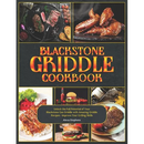 Blackstone Griddle Cookbook: Unlock the Full Potential of Your Blackstone Gas Griddle with Amazing Griddle Recipes - Improve Your Grilling Skills - Paperback cover featuring photos of grilled steak, chicken wings, burgers, and teriyaki chicken.