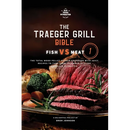 Cover of The Traeger Grill Bible: Fish VS Meat Vol. 1 - Paperback, featuring a plate of sliced steak, broccoli, and carrots, perfect for wood pellet grilling recipes.