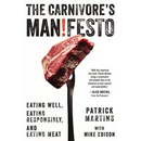 Hardcover of Carnivore’s Manifesto: Eating Well, Eating Responsibly, and Eating Meat, featuring a raw steak on a fork to promote smarter meat choices and responsible sourcing.