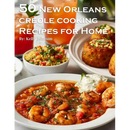 Paperback cookbook titled 50 New Orleans Creole Cooking Recipes for Home featuring images of shrimp creole, rice, and a drink, showcasing authentic Creole dishes.