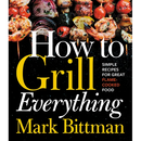 Book cover for How to Grill Everything: Simple Recipes for Great Flame-Cooked Food: A Grilling BBQ Cookbook, featuring a top view of grilled shrimp and vegetable skewers.
