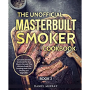 Cover of The Unofficial Masterbuilt Smoker Cookbook: Complete Smoker Cookbook for Your Electric Smoker, The Ultimate Guide for Smoking Meat, Fish, Poultry and - Paperback, featuring sliced smoked meats on a wooden cutting board.