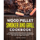 Cover of the Wood Pellet Smoker and Grill Cookbook: Complete Wood Pellet Grill Cookbook for Smoking and Grilling, Ultimate BBQ Book with Tasty Recipes Including Be, showing a top-down view of cooked pulled meat in a metal pan.