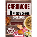 Cover of the Carnivore Diet Slow Cooker Cookbook: The Ultimate Guide to Get you Started on a Meat based Diet with Delicious High Protein & Low Carb Diet Recipes fo - Paperback, featuring cooked meat, a wooden spoon, and a bonus badge.