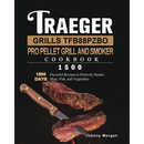 Paperback cover of the Traeger Grills TFB88PZBO Pro Pellet Grill and Smoker Cookbook 1500: 1500 Days Flavorful Recipes to Perfectly Smoke Meat, Fish, and Vegetables featuring two slices of seared steak being cut by a knife.