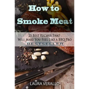 Paperback book cover for How to Smoke Meat: 25 Best Recipes That Will Make You Feel Like a BBQ Pro, featuring smoked recipes, cooked meat, garlic cloves, peppercorns, and a carving fork.