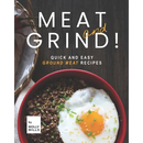 Paperback cookbook titled Meat and Grind!: Quick and Easy Ground Meat Recipes, featuring a red bowl of cooked ground meat topped with a sunny-side-up egg.