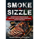 Book cover for Smoke and Sizzle Mastering the Art of Smoking and Grilling - Complete How-To Guide For Flavorful Outdoor Cooking With Easy To Make Recipes - Paperback, featuring a sliced smoked roast on a wooden cutting board.
