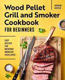 Introducing the Wood Pellet Grill and Smoker Cookbook for Beginners: Easy Recipes for Backyard Barbecue Excellence - Paperback by Books by splitShops, featuring an eye-catching cover with sliced grilled meat, a knife, and fork set against a vibrant yellow background, garnished with parsley and spices. This smoker cookbook is your perfect companion for discovering delicious BBQ recipes expertly crafted for wood pellet grills.
