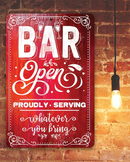 A Bar Open, Proudly Serving Whatever You Bring - Metal Sign by Lone Star Art hangs on a brick wall with a glowing bulb, making perfect bar decor for your home bar.