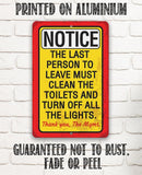 The Lone Star Art “Notice, The Last Person To Leave Must Clean - Metal Sign” is a humorous bathroom décor piece perfect for displaying on any wall.