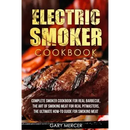Book cover for "Electric Smoker Cookbook: Complete Smoker Cookbook For Real Barbecue, The Art Of Smoking Meat For Real Pitmasters, The Ultimate How-To Guide For" by Books by splitShops, showcasing grilled meat in the foreground with sausages in the background. Subtext presents it as an essential guide packed with delicious smoked meat recipes and barbecue tips, ideal for any BBQ grill enthusiast or aspiring pitmaster.