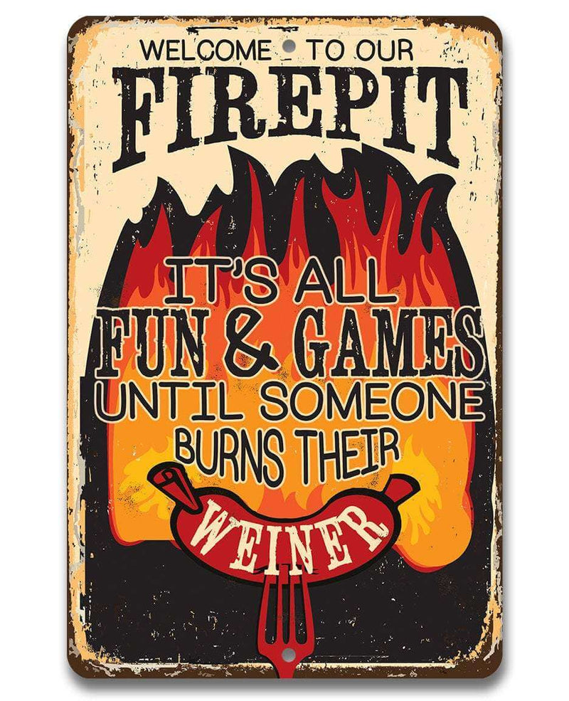 Vintage-style sign with humorous text about a firepit and a burning ' Weiner'.