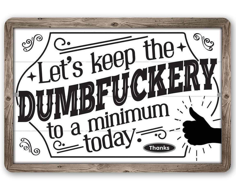Wooden-framed sign with humorous text and a thumbs-up gesture on a white background