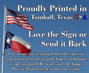 Two flags, the US and Texas, wave against a blue sky. Text reads: Proudly Printed in Tomball, Texas USA. Enjoy Lone Star Art’s Enter At Your Own Risk - Metal Sign or return it with our satisfaction and recycling guarantee.