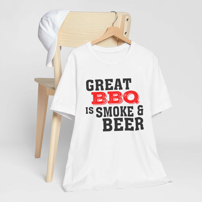 Great BBQ Is Smoke & Beer T Shirt worn by backyard BBQ lovers – DDR BBQ Supply