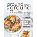 Cookbook cover titled Ground Turkey or Ground Chicken, That is the Real Question!: A Cookbook with Both Ground Meats, So, You Do Not Have to Choose! featuring plates of cheese-topped stuffed bell peppers.
