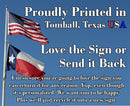 Two flags, American and Texan, wave against a blue sky. White text says, Proudly Printed in Tomball, Texas USA. Lone Star Art’s If The Barn Door Is Open, Come On In - Metal Sign is perfect for indoor or outdoor decor.